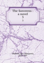 The Sorceress : a novel. 3