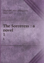 The Sorceress : a novel. 1