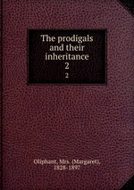 The prodigals and their inheritance. 2