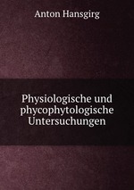 Physiologische und phycophytologische Untersuchungen