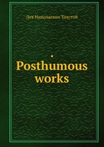 . Posthumous works