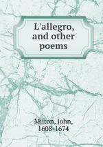L`allegro, and other poems