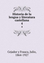 Historia de la lengua y literatura castellana. 4