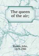 The queen of the air;