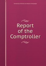 Report of the Comptroller