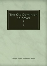 The Old Dominion : a novel. 2