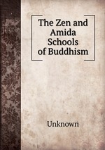 The Zen and Amida Schools of Buddhism