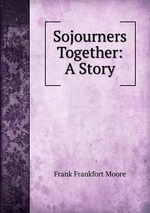 Sojourners Together: A Story