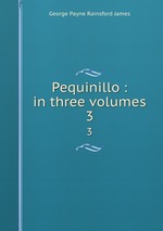 Pequinillo : in three volumes. 3