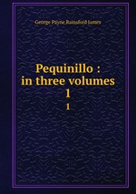 Pequinillo : in three volumes. 1