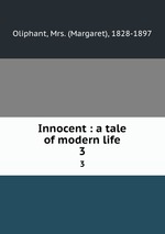 Innocent : a tale of modern life. 3