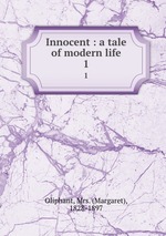 Innocent : a tale of modern life. 1