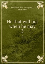 He that will not when he may. 3