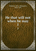 He that will not when he may. 1