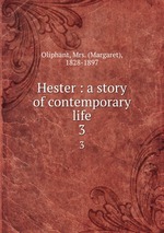 Hester : a story of contemporary life. 3