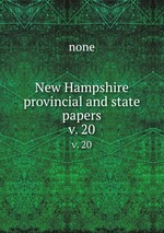 New Hampshire provincial and state papers. v. 20