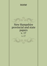 New Hampshire provincial and state papers. v. 17