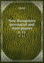 New Hampshire provincial and state papers. v. 11