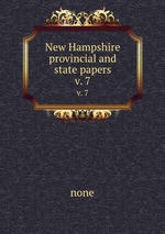 New Hampshire provincial and state papers. v. 7