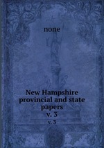 New Hampshire provincial and state papers. v. 3