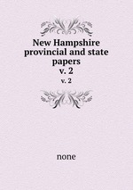 New Hampshire provincial and state papers. v. 2
