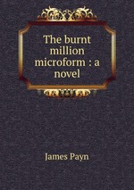 The burnt million microform : a novel
