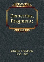 Demetrius, Fragment;