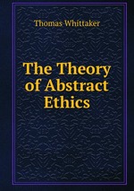 The Theory of Abstract Ethics