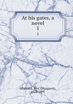 At his gates, a novel. 1