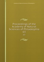 Proceedings of the Academy of Natural Sciences of Philadelphia. 63