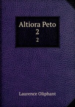 Altiora Peto. 2