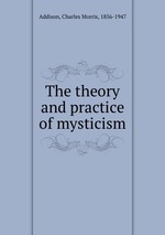 The theory and practice of mysticism