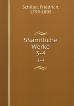 SSmtliche Werke. 3-4