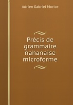 Prcis de grammaire nahanaise microforme