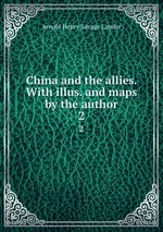 China and the allies. With illus. and maps by the author. 2