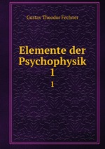 Elemente der Psychophysik. 1