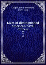 Lives of distinguished American naval officers. 2