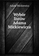 Wybr listw Adama Mickiewicza