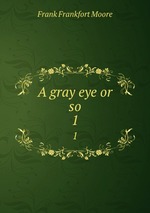 A gray eye or so. 1