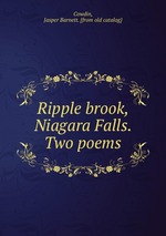 Ripple brook, Niagara Falls. Two poems