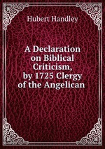 A Declaration on Biblical Criticism, by 1725 Clergy of the Angelican