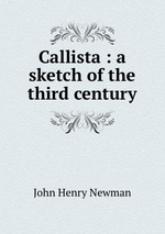 Callista : a sketch of the third century