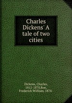 Charles Dickens` A tale of two cities