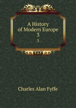 A History of Modern Europe. 3