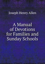 A Manual of Devotions for Families and Sunday Schools