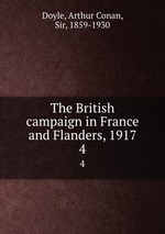 The British campaign in France and Flanders, 1917. 4