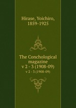 The Conchological magazine. v 2 - 3 (1908-09)