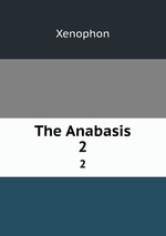 The Anabasis. 2