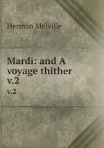 Mardi: and A voyage thither. v.2