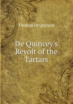 De Quincey`s Revolt of the Tartars